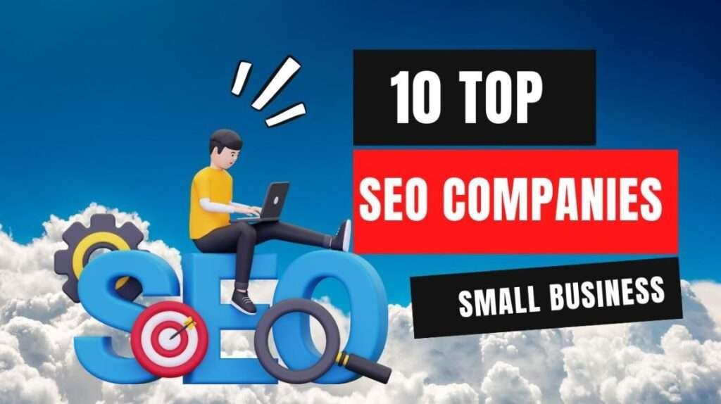 Top SEO Companies & Services for Small Business