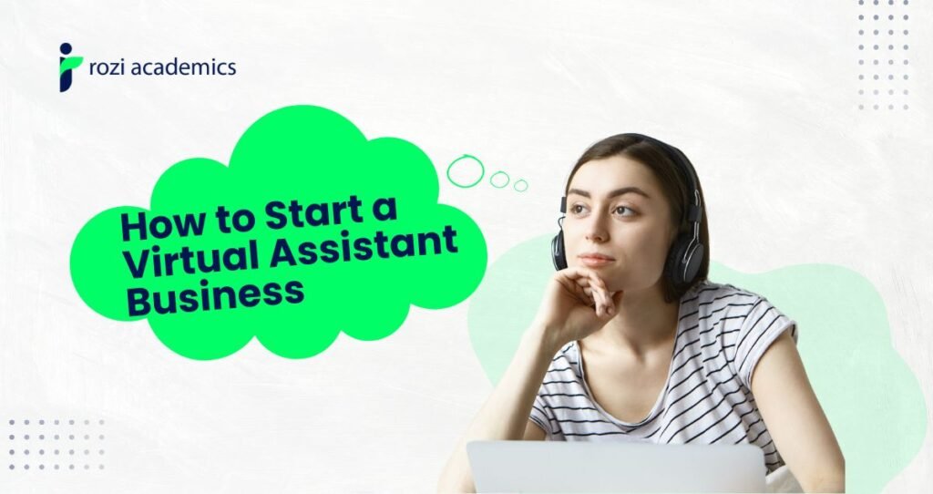 How to Start a Virtual Assistant Business