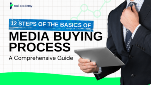 12 Steps of Media Buying Process