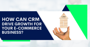 9 Best CRM Software for E-commerce Business