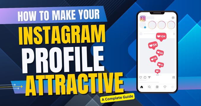 How to Make Instagram Profile Bio Attractive