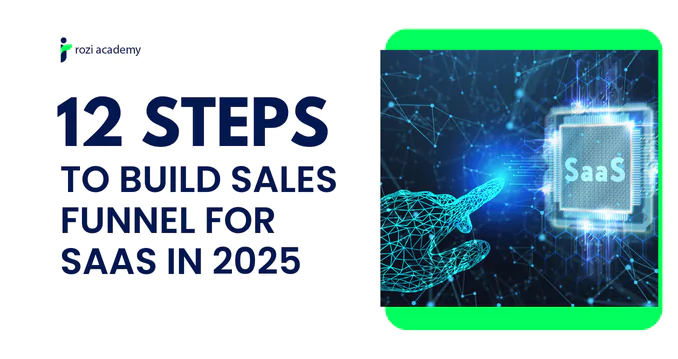 12 steps to build a sales funnel for SaaS in 2025