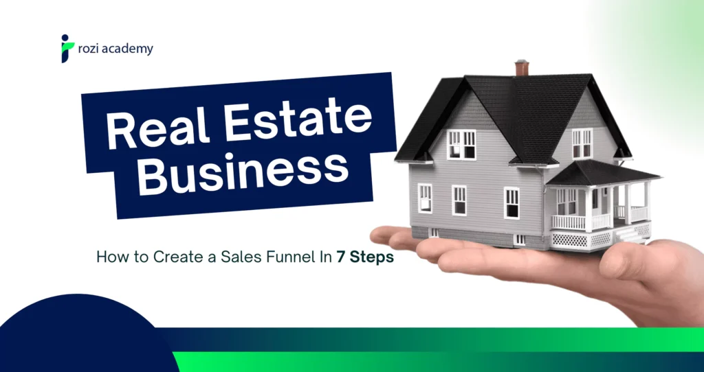 7 Stages To Build Sales Funnel For Real Estate Business