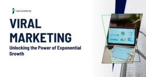 Viral Marketing: Unlocking the Power of Exponential Growth