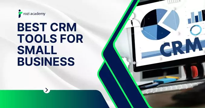 Best CRM Tools For Small Business