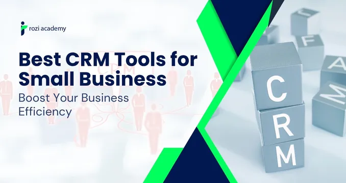 Best CRM Tools For Small Business